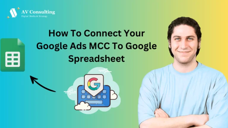 How To Connect Your Google Ads MCC To Google Spreadsheet