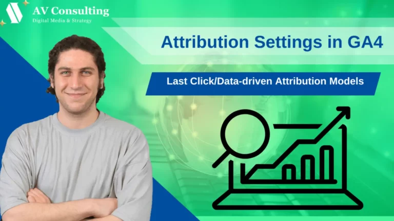 How to Set Up Attribution Models in GA4