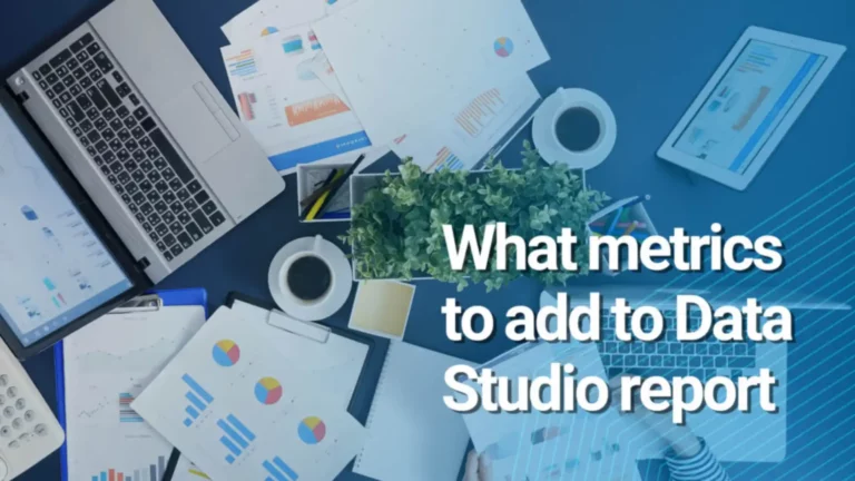 what metrics to add to data studio