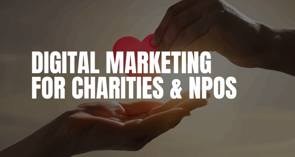 Digital Marketing For Charities & NPOs.