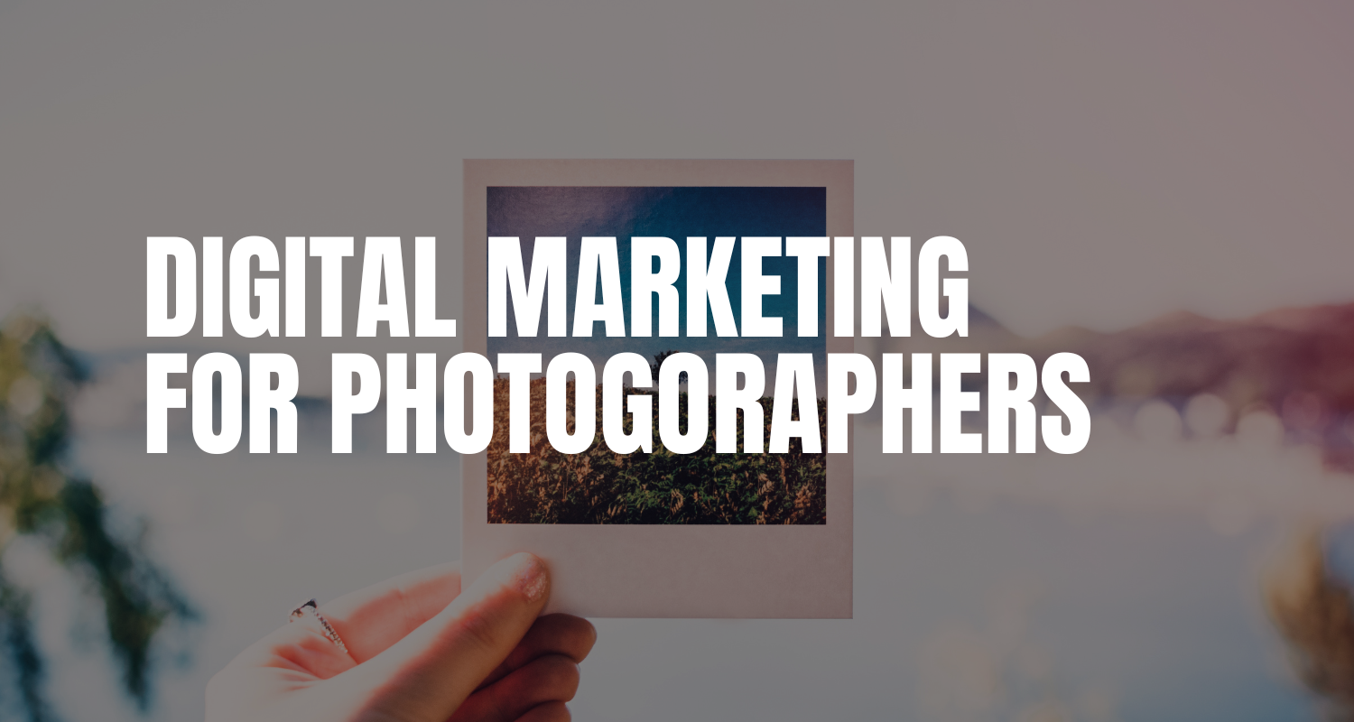 Digital Marketing as a Photographer